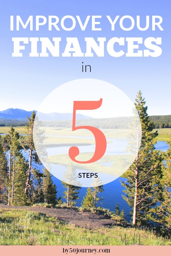 Learn How To Improve Your Finances In 5 Steps | By 50 Journey Blog